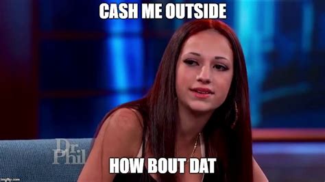 CATCH ME OUTSIDE HOW BOUT DAT! .